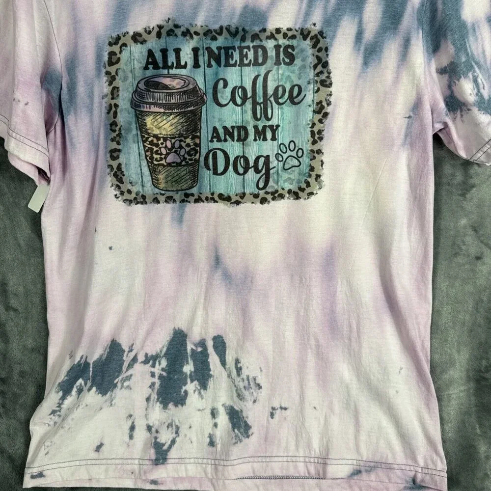 Women’s T-Shirt “All I Need Is Coffee And My Dog Tie Dyed Shirt Size Large